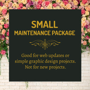Small Maintenance Package for web and graphic design